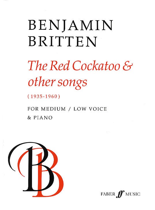 Benjamin Britten: The Red Cockatoo And Other Songs (Low Voice/Piano)