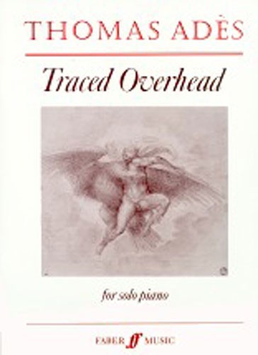 Thomas Ades: Traced Overhead Op. 15