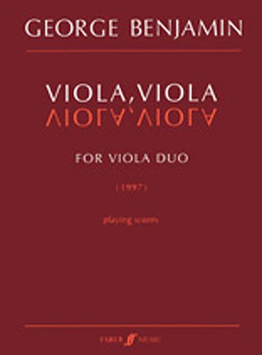 George Benjamin: Viola, Viola (Playing Scores)