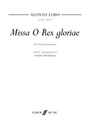 Alonso Lobo: Missa O Rex Gloriae