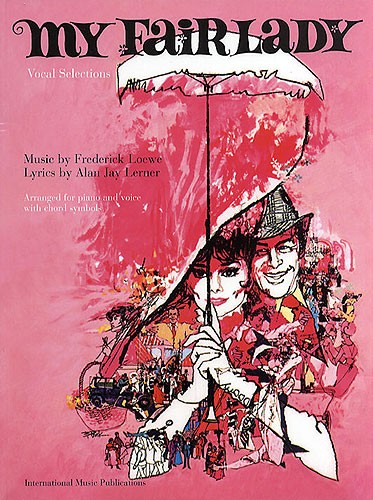 Frederick Loewe: My Fair Lady - Vocal Selections