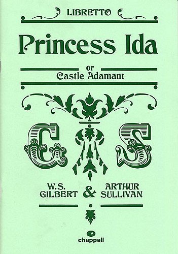 Gilbert And Sullivan: Princess Ida (Libretto)