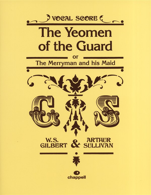 W.S. Gilbert/Arthur Sullivan: The Yeomen Of The Guard (Vocal Score)