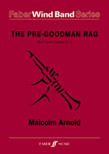 Malcolm Arnold: The Pre-Goodman Rag From Clarinet Concerto No. 2 (Score and Part