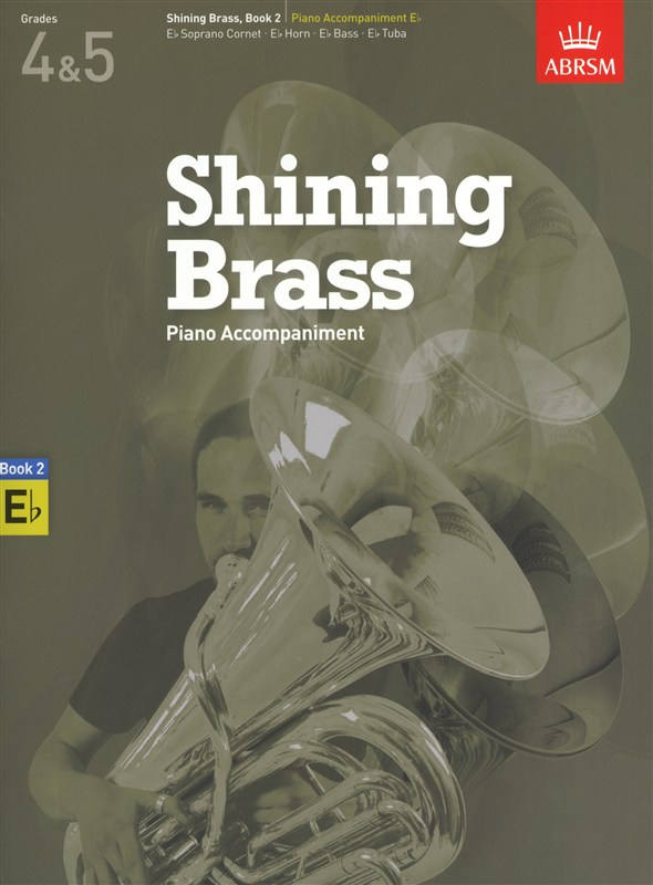 ABRSM Shining Brass Book 2 - E Flat Piano Accompaniments (Grades 4-5)