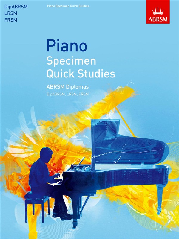 ABRSM: Piano Specimen Quick Studies - ABRSM Diplomas (DipABRSM, LRSM, FRSM)