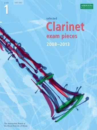 ABRSM Clarinet Examination Pieces: Grade 1 (2008-2013) - Clarinet Part