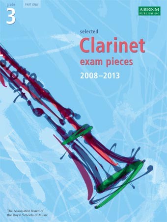 ABRSM Clarinet Examination Pieces: Grade 3 (2008-2013) - Clarinet Part