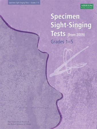 ABRSM Sight Singing Tests: From 2009 (Grades 1-5)