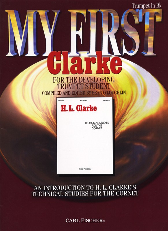 Herbert L. Clarke/Sean O'Loughlin: My First Clarke - For The Developing Trumpet