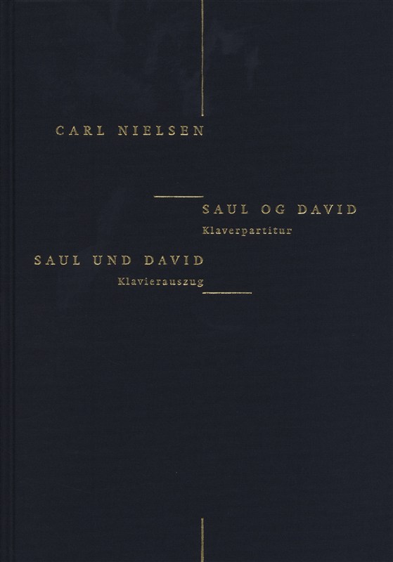 Carl Nielsen: Saul Og David (Danish/German Piano Reduction)