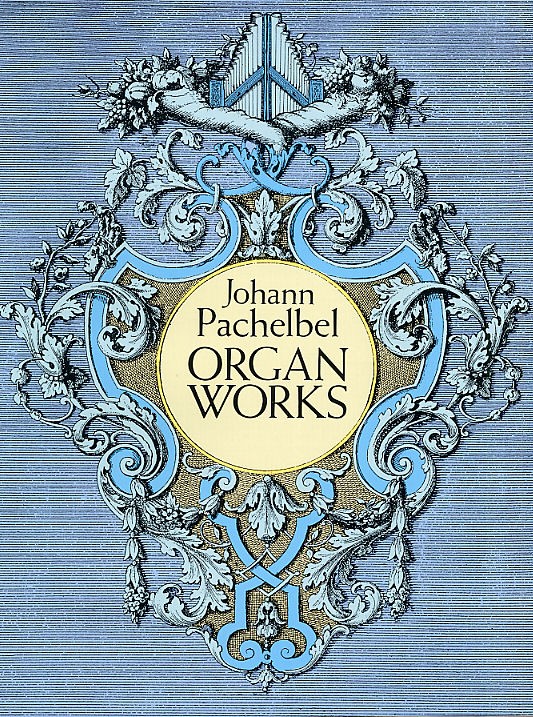 Johann Pachelbel: Organ Works