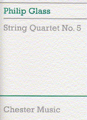 Philip Glass: String Quartet No.5 (Score)