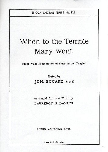 Johannes Eccard: When To The Temple Mary Went (SATB)