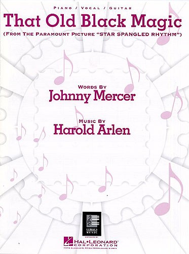 Harold Arlen: That Old Black Magic (PVG)