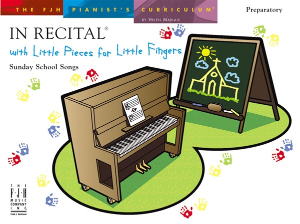 In Recital With Little Pieces For Little Fingers: Sunday School Songs