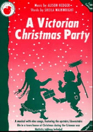 Alison Hedger/Sheila Wainwright: A Victorian Christmas Party (Teacher's Book)