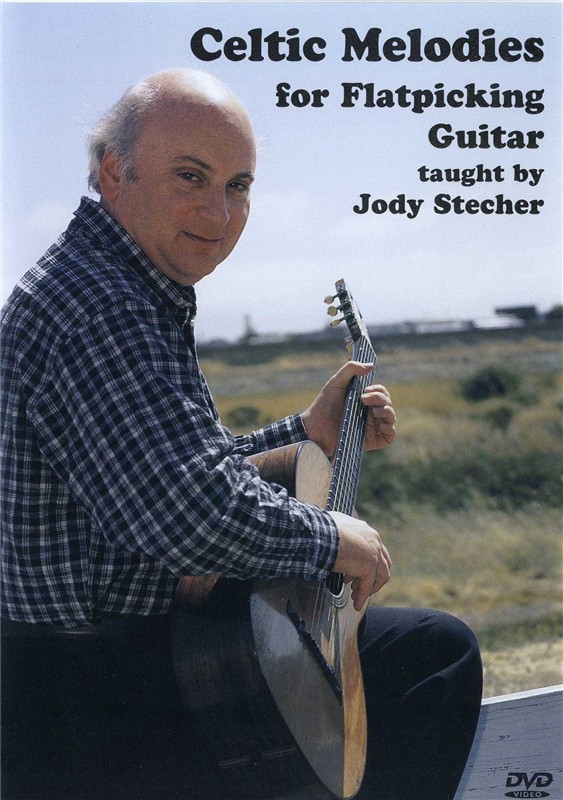 Jody Stecher: Celtic Melodies For Flatpicking Guitar DVD