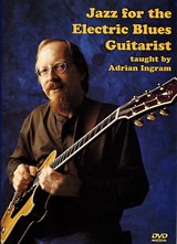 Adrian Ingram: Jazz For The Electric Blues Guitarist DVD