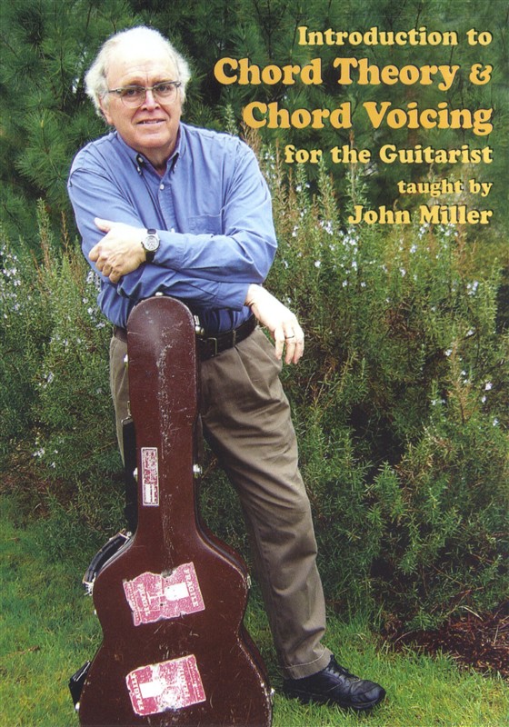 John Miller: Introduction To Chord Theory And Chord Voicing For The Guitarist