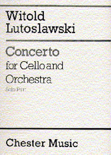 Witold Lutoslawski: Concerto For Cello And Orchestra (Solo Part)