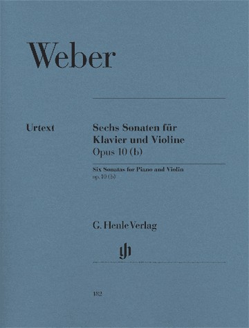 Carl Maria von Weber: 6 Sonatas for Piano and Violin op. 10 (b)