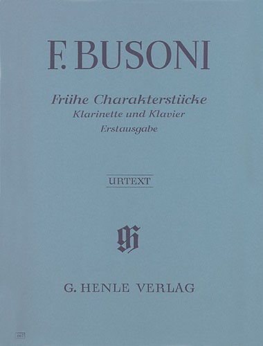 Ferruccio Busoni: Early Character Pieces for Clarinet and Piano (First Edition)