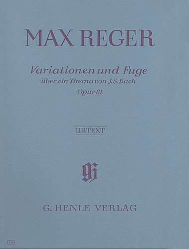 Max Reger: Variations and Fugue On A Theme By J.S. Bach Op.81 (Henle Urtext Edit