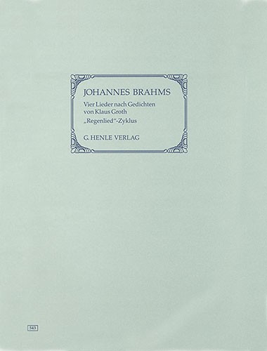 Johannes Brahms: Four Songs with Lyrics by Klaus Groth (Regenlied-Zyklus