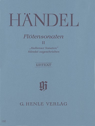 Georg Friedrich Hndel: Flute Sonatas, Volume II [Hallenser-Sonatas], three Son