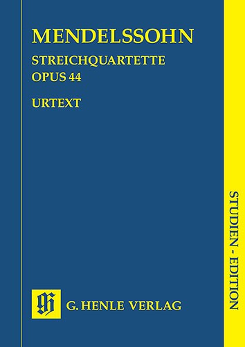 Felix Mendelssohn: String Quartets Op.44 Nos.1-3 (Henle Urtext Edition) - Study