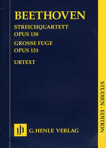 Ludwig Van Beethoven: Streichquartett Op.130/Grosse Fuge Op.133 (Henle Urtext Ed