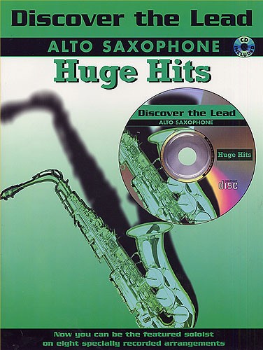 Discover The Lead: Alto Saxophone Huge Hits