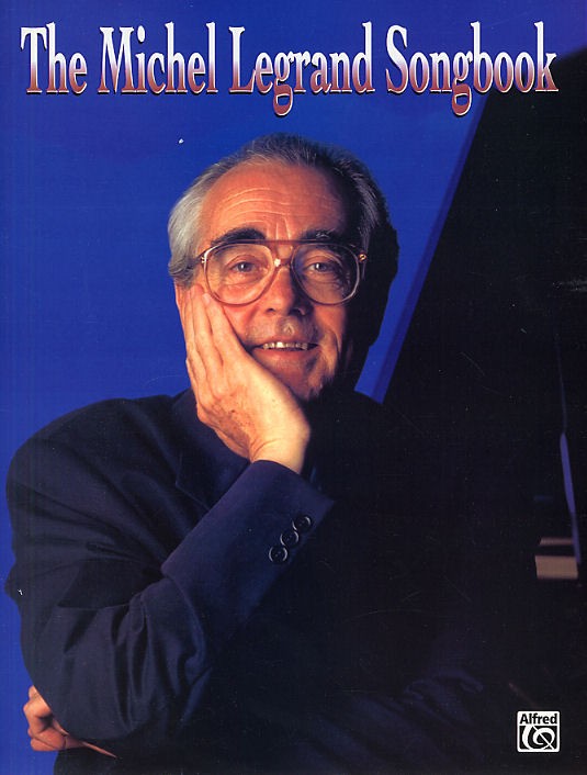 Michel Legrand: Songbook For Piano, Voice And Guitar