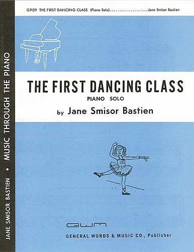 Jane Bastien: The First Dancing Class