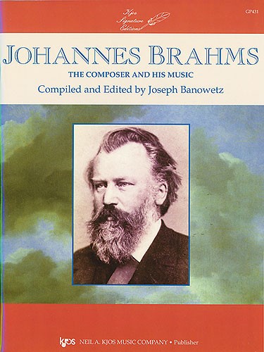 Brahms: The Composer And His Music