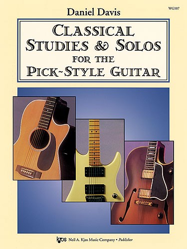 Classical Studies & Solos For The Pick-style Guitar