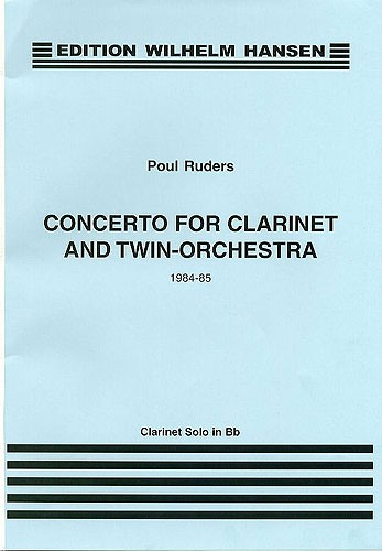 Poul Ruders: Concerto For Clarinet And Twin Orchestra (Clarinet Part)