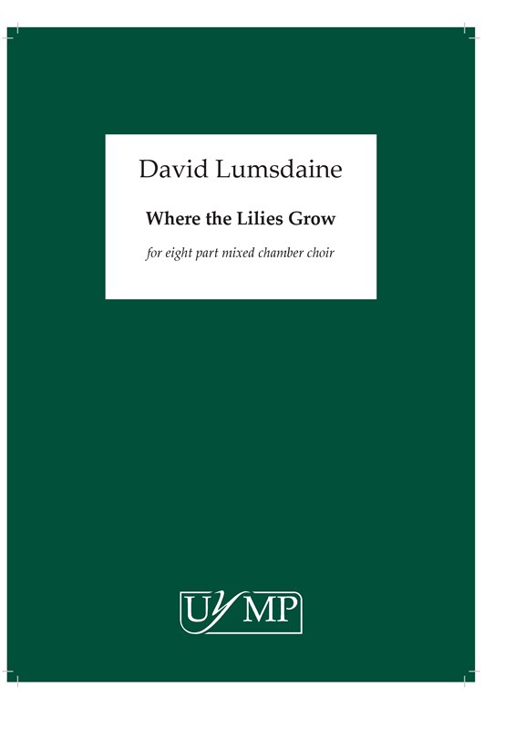 David Lumsdaine: Where The Lilies Grow