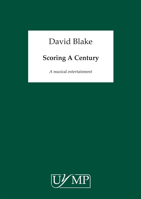 David Blake: Scoring A Century (Full Score)