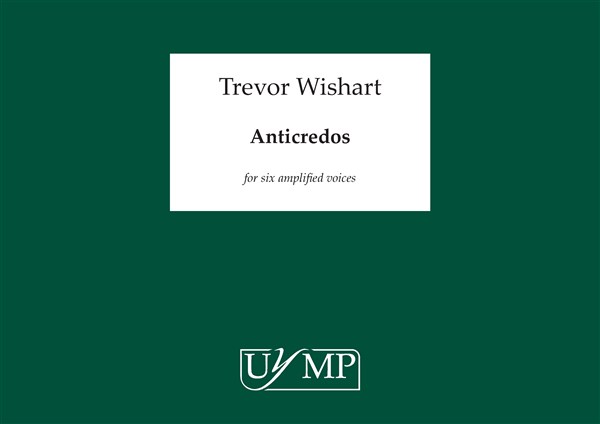 Trevor Wishart: Anticredos (Study Score/CD)