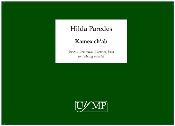 Hilda Paredes: Kamex ch'ab (Score)