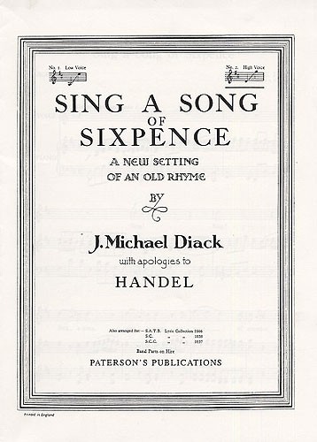 J. Michael Diack: Sing A Song Of Sixpence (High Voice/Piano)