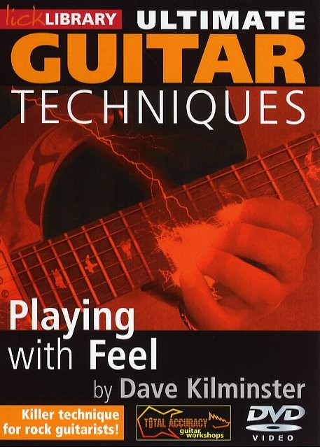 Lick Library: Ultimate Guitar Techniques - Playing With Feel