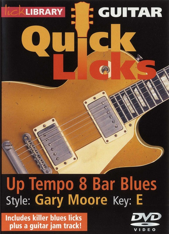 Lick Library: Quick Licks - Gary Moore Up Tempo 8 Bar Blues