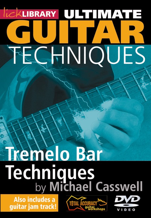 Lick Library: Ultimate Guitar Techniques - Tremelo Bar Techniques