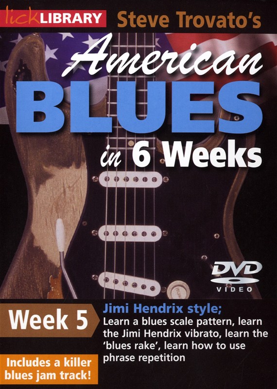 Lick Library: Steve Trovato's American Blues In 6 Weeks - Week 5 (Jimi Hendrix)