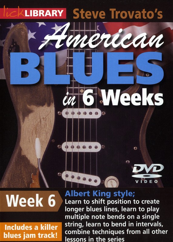 Lick Library: Steve Trovato's American Blues In 6 Weeks - Week 6 (Albert King)