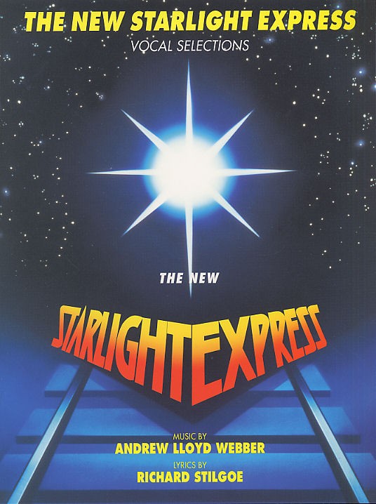 Andrew Lloyd Webber: The New Starlight Express - Vocal Selections