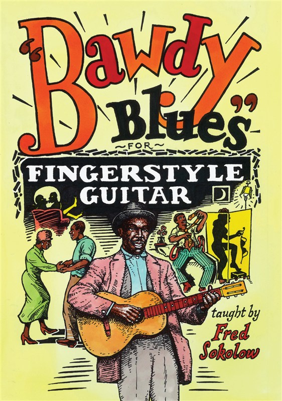 Fred Sokolow: Bawdy Blues For Fingerstyle Guitar